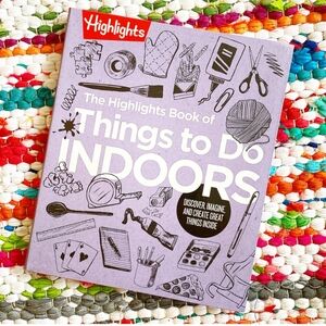 The Highlights Books of Things to do Indoors Winter Summer